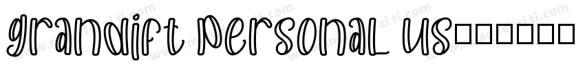 Grandift personal us字体转换